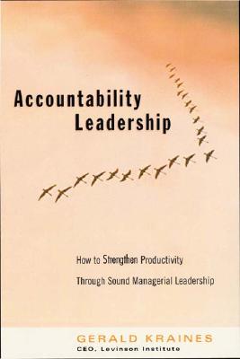 Image for Accountability Leadership: How to Strenghten Productivity Through Sound Managerial Leadership