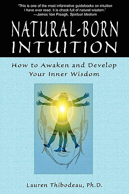 Natural-Born Intuition: How to Awaken and Develop Your Inner Wisdom
