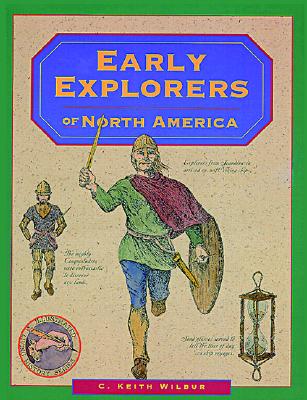 Early Explorers of North America (Illustrated Living History)