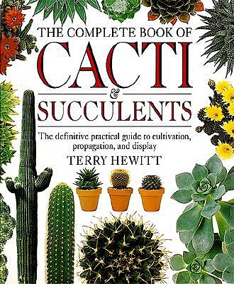 The Complete Book Of Cacti & Succulents