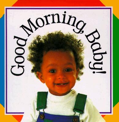 Image for Good Morning Baby (Soft-to-Touch Books)