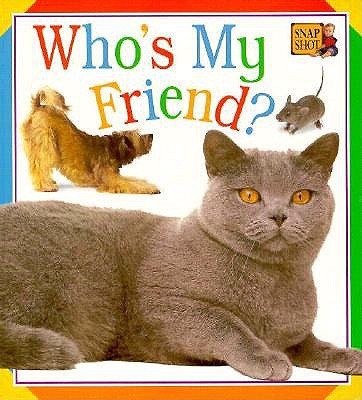 Image for Who's My Friend? (Snap Shot)