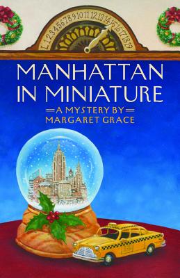 Manhattan in Miniature: A Miniature Mystery (Miniature Mysteries)