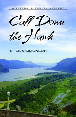 CALL DOWN THE HAWK: A LATOUCHE COUNTY MYSTERY