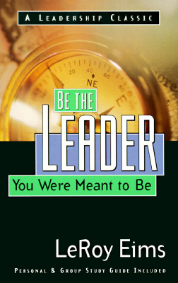 Image for Be the Leader You Were Meant to Be