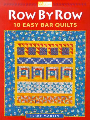 ROW BY ROW: 10 EASY BAR QUILTS