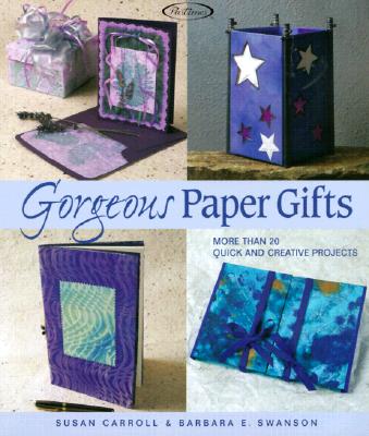 Image for GORGEOUS PAPER GIFTS MORE THAN 20 QUICK AND CREATIVE PROJECTS