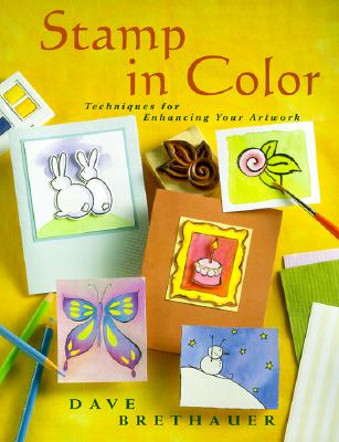 Image for Stamp in Color: Techniques for Enhancing Your Artwork Stamp in Color: Techniques for Enhancing Your Artwork