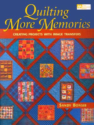 Quilting More Memories: Creating Projects With Image Transfers