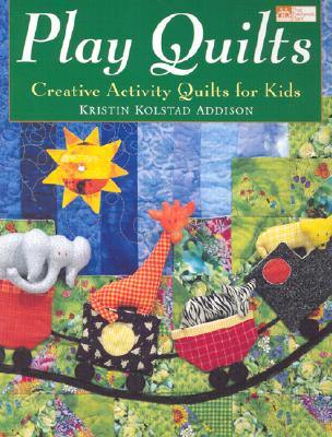 Image for Play Quilts: Creative Activity Quilts for Kids