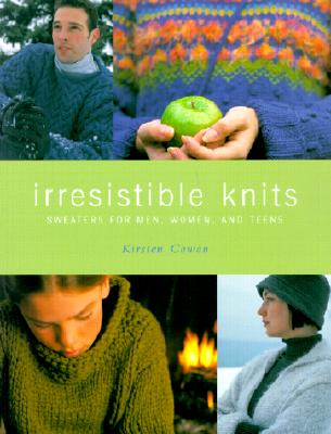 Irresistible Knits: Sweaters for Men, Women, and Teens