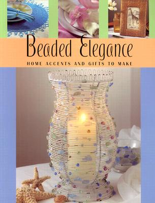 Beaded Elegance : Home Accents and Gifts to Make