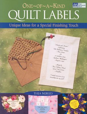BOOK: One of a Kind Quilt Labels: Unique Ideas for a Special Finishing  Touch 9781564775351