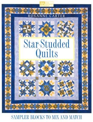 Star-Studded Quilts: Sampler Blocks to Mix and Match