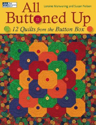 Image for All Buttoned Up: 12 Quilts from the Button Box (That Patchwork Place)