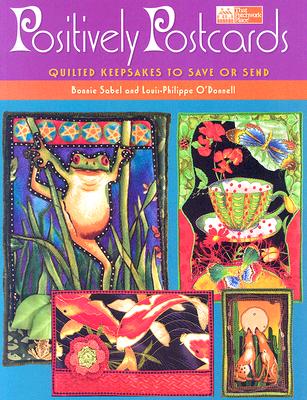 Positively Postcards: Quilted Keepsakes to Save or Send