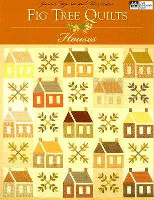 Fig Tree Quilts: Houses