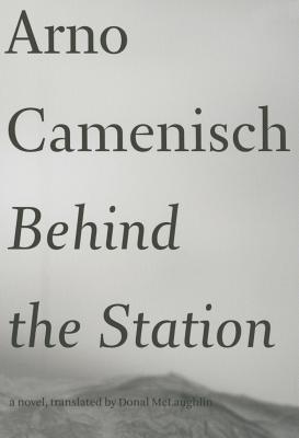 Image for Behind the Station (Swiss Literature)