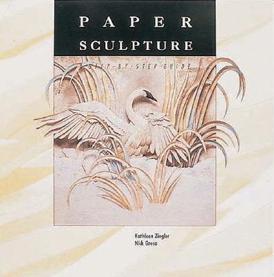 Paper Sculpture: A Step-By-Step Guide