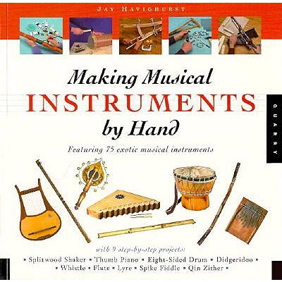 Making Musical Instruments by Hand
