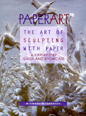 Image for Paperart: The Art of Sculpting With Paper a Step-By-Step Guide and Showcase