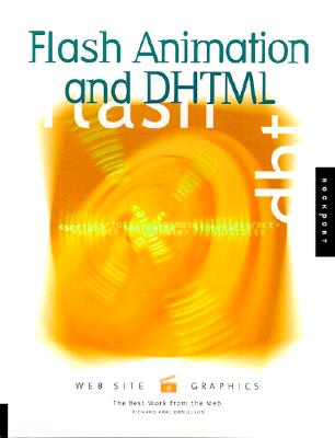 Web Site Graphics: Flash Animation & DHTML: The Best Works on the Web