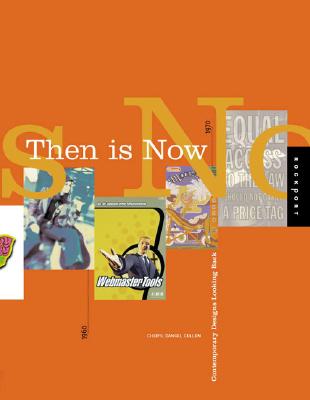 Then Is Now: Sampling the Past for Todays Graphics, a Handbook for Contemporary Design