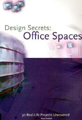 Design Secrets: Office Spaces