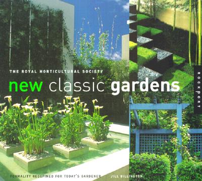 The Royal Horticultural Society New Classic Gardens Formality Redefined For Today's Gardener