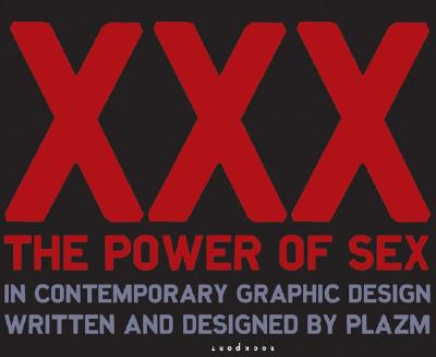 Image for XXX: The Power of Sex in Contemporary Design