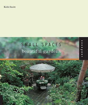 Small Spaces, Beautiful Gardens