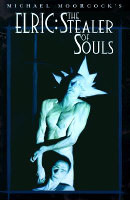 Michael Moorcock's Elric: The Stealer of Souls The Sleeping Sorceress, The Revenge of the Rose, The Stealer of Souls, Kings in Darkness, The Caravan of Forgotten Dreams, Stormbringer
