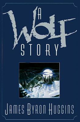 Image for A Wolf Story A Wolf Story