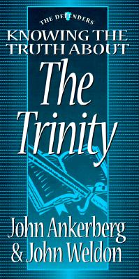 Image for Knowing the Truth about the Trinity (Defenders) Knowing the Truth about the Trinity (Defenders)
