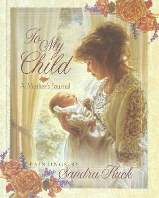 To My Child: A Mother's Journal