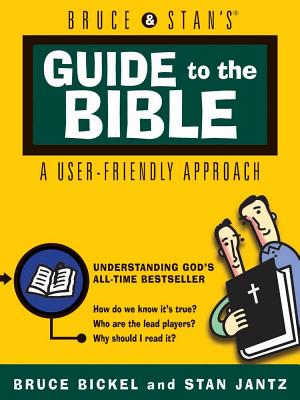Image for Bruce & Stan's Guide to the Bible: Understanding God's All-Time Bestseller Bruce & Stan's Guide to the Bible: Understanding God's All-Time Bestseller