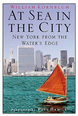 Image for At Sea in the City: New York from the Water's Edge At Sea in the City: New York from the Water's Edge