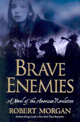 BRAVE ENEMIES: A NOVEL OF THE AMERICAN REVOLUTION