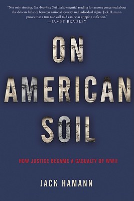 On American Soil: How Justice Became a Casualty of World War II