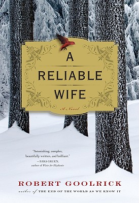 A Reliable Wife [SIGNED LIMITED, #255/850, slipcased]