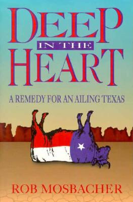 Deep In The Heart, A Remedy For An Ailing Texas