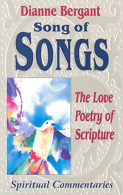 Song of Songs: Love Poetry of Scripture (Spiritual Commentaries)