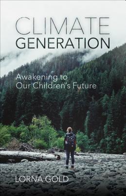 Climate Generation: Awakening to Our Children's Future