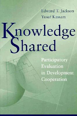 Knowledge Shared: Participatory Evaluation in Development Cooperation