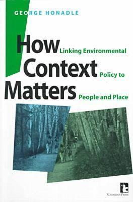 How Context Matters: Linking Environmental Policy to People and Place