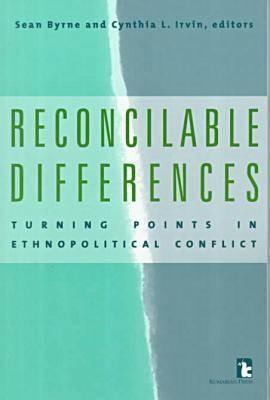 Reconcilable Differences: Turning Points in Ethnopolitical Conflict