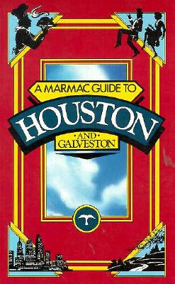 A Marmac Guide to Houston and Galveston