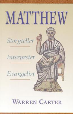Matthew: Storyteller, Interpreter, Evangelist