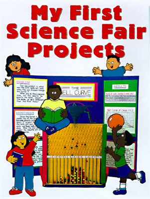 The First-Timer's Guide to Science Fair Projects