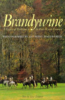 Brandywine: A Legacy of Tradition in Du Pont-Wyeth Country